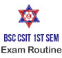 TU BSc CSIT 1st Semester Exam Routine
