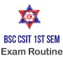TU BSc CSIT 1st Semester Exam Routine