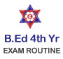 TU 4 Years B.Ed 4th Year Exam Routine