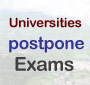 Universities postpone Exams due to Natural Disasters